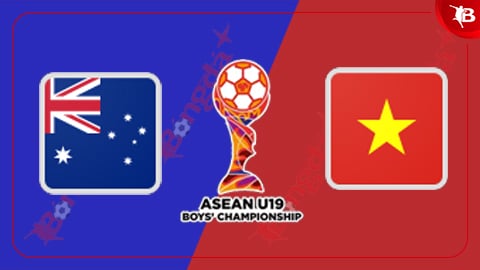Nhận định bóng đá U19 Australia vs U19 Việt Nam, 15h00 ngày 21/7: Núi cao phải vượt